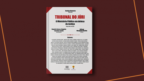 Já está disponível segunda edição do livro “Tribunal do Júri: o Ministério Público em defesa da Justiça”